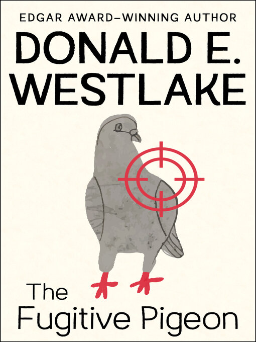 Title details for The Fugitive Pigeon by Donald E. Westlake - Available